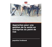 Approches pour une gestion de la santé en entreprise du point de vue