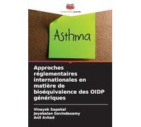 Approches réglementaires internationales en matière de bioéquivalence des OIDP génériques