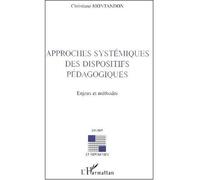 Approches systémiques des dispositifs pédagogiques Enjeux et méthodes - Christiane Montandon - L'harmattan - broché - Etude