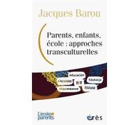 Approches transculturelles de l'éducation Jacques Barou (Auteur)