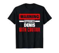 Approchez Denis avec Prudence Nom drôle de Denis T-Shirt Graphique avec Valeur, Homme, Noir, M