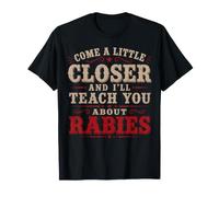 Approchez-Vous Un Peu Plus et Je Vous parlerai de Rabies Vintage T-Shirt