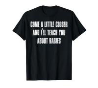 Approchez-Vous Un Peu Plus et Je Vous parlerai de Rabies Vintage T-Shirt