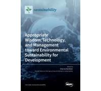 Appropriate Wisdom, Technology, And Management Toward Environmental Sustainability For Development