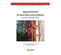 Appropriations de nouvelles prescriptions - Activités en éducation scolaire