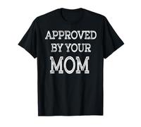 Approuvé par Votre Maman drôle T-Shirt