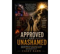 Approved and Unashamed: How Biblical Truth Was Replaced by Tradition-and How to Find It Again