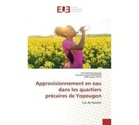Approvisionnement en eau dans les quartiers précaires de Yopougon Cas de Koweit - Yao Clément Kouassi - Universitaires Europeennes - broché - Livre