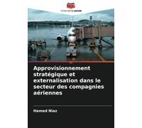 Approvisionnement stratégique et externalisation dans le secteur des compagnies aériennes