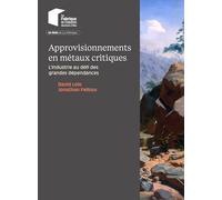 Approvisionnements en métaux critiques: L'industrie au défi des grandes dépendances