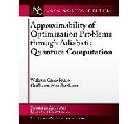 Approximability Of Optimization Problems Through Adiabatic Quantum Computation