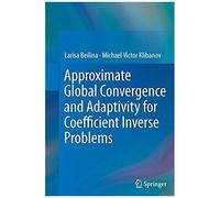 Approximate Global Convergence And Adaptivity For Coefficient Inverse Problems