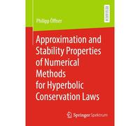 Approximation And Stability Properties Of Numerical Methods For Hyperbolic Conservation Laws