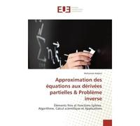 Approximation des équations aux dérivées partielles & Problème inverse - Mohamed Addam - Universitaires Europeennes - broché - Essai