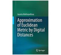 Approximation Of Euclidean Metric By Digital Distances