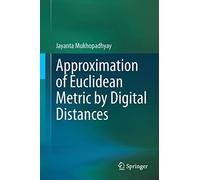 Approximation Of Euclidean Metric By Digital Distances