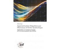 Approximation Régulière par Morceaux d’Ordre Quelconque: Application à l’analyse d’images et à la reconnaissance des formes