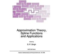 Approximation Theory, Spline Functions And Applications