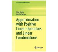Approximation With Positive Linear Operators And Linear Combinations