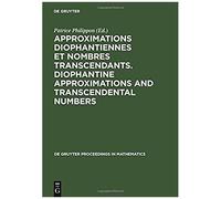 Approximations Diophantiennes Et Nombres Transcendants. Diophantine Approximations And Transcendental Numbers