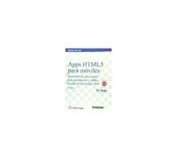 Apps Html5 Para Móviles : Desarrollo De Aplicaciones Para Smartphones Y Tablets