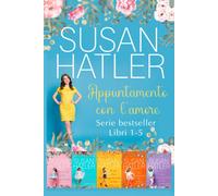 Appuntamento Con Lamore (Libri 1-5) (Edizioni Speciali Di Susan Hatler)