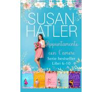 Appuntamento Con Lamore (Libri 6-10): 2 (Edizioni Speciali Di Susan Hatler)