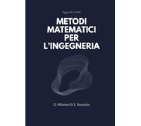 Appunti di Metodi Matematici per l'Ingegneria