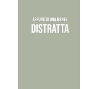Appunti di una Mente Distratta: Taccuino a righe A5 | 130 pagine per appunti, note, idee e journaling | Quaderno per scuola, lavoro, ufficio e ... per colleghi, amici, studenti e insegnanti!