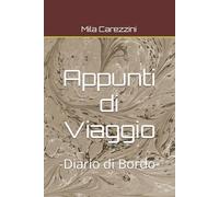 Appunti di Viaggio: Diario di Bordo