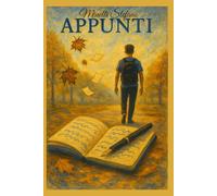 Appunti: Una nuova fase esistenziale, fatta di scoperte, responsabilità e sogni ancora da definire.