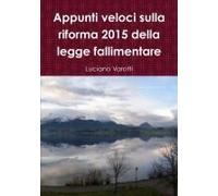 Appunti Veloci Sulla Riforma 2015 Della Legge Fallimentare
