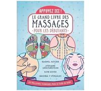 Appuyez Ici ! - Le Grand Livre Des Massages Pour Les Débutants