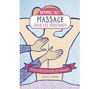 Appuyez ici - Massage pour les débutants Rachel Beider (Auteur)