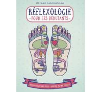 Appuyez ici - Réflexologie pour les débutants - STEFANIE SABOUNCHIAN - First - broché - Guide