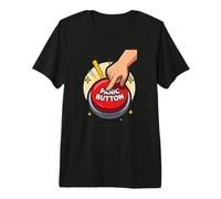 Appuyez sur Le Bouton Panique T-Shirt Haut de Gamme