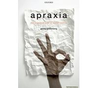 Apraxia: The Cognitive Side Of Motor Control