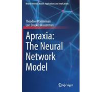 Apraxia: The Neural Network Model