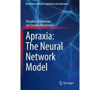 Apraxia: The Neural Network Model