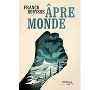Franck Bouysse – La Marche du rêveur (Âpre-monde, Tome 2) – Broché