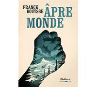 Franck Bouysse – La Marche du rêveur (Âpre-monde, Tome 2) – Broché