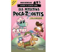 Aprèn a llegir amb Els detectius Poca-zooltes 10. Pita la dinosàuria: En lletra MAJÚSCULA per aprendre a llegir (llibres per a nens a partir de 5 anys)