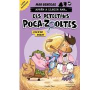 Aprèn a llegir amb... Els detectius Poca-zooltes! 2. L'ou d'or robat