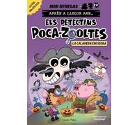 Aprén a llegir amb Els detectius Poca-zooltes 8. La Calavera Encisera
