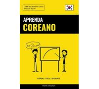 Aprenda Coreano - Rápido / Fácil / Eficiente: 2000 Vocabulários Chave