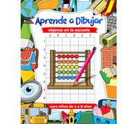 Aprende a dibujar objetos en la escuela para niños de 4 a 8 años. Practica dibujar cosas en el aula con la técnica de copia de cuadrícula: Libros de arte para niños