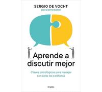 Aprende a discutir mejor: Claves psicológicas para manejar con éxito los conflictos