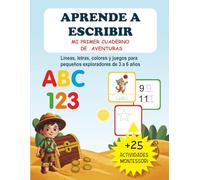 Aprende a escribir. Mi primer cuaderno de aventuras: Líneas, letras, colores y juegos para pequeños exploradores de 3 a 6 años - Método Montessori