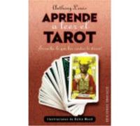 Aprende A Leer El Tarot: ¡Escucha Lo Que Las Cartas Te Dicen! - Louis, Anthony, Wood, Robin Louis, Anthony, Wood, Robin (Auteur)