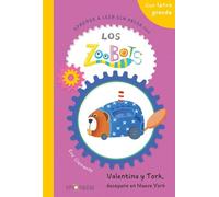 Aprende a leer sin prisa con Los Zoobots (4) - Valentina y Tork, desayuno en Nueva York: En letra grande para aprender a leer en minúscula